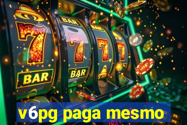 v6pg paga mesmo